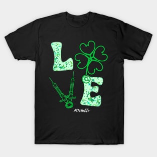 Love Nurse Life Patrick's Day T-Shirt